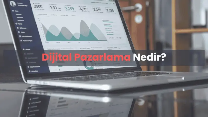 Dijital Pazarlama Nedir?